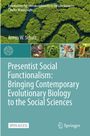 "Presentist Social Functionalism" von Armin W. Schulz, Evolutionäre Biologie in Sozialwissenschaften. Bilder von Natur und Tieren.