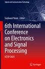 : 6th International Conference on Electronics and Signal Processing, Buch
