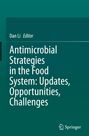 : Antimicrobial Strategies in the Food System: Updates, Opportunities, Challenges, Buch