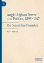 Nabi Sahak: Anglo-Afghan Power and Politics, 1893-1947, Buch