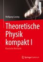 Wolfgang Cassing: Theoretische Physik kompakt I, Buch