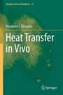 "Springer Series in Biophysics 27", "Alexander I. Zhmakin", "Heat Transfer in Vivo". Grüner Hintergrund, Springer-Logo unten.