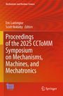 Proceedings of the 2025 CCToMM Symposium on Mechanisms, Machines, and Mechatronics, Buch