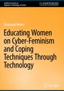 Deepanjali Mishra: Educating Women on Cyber-Feminism and Coping Techniques Through Technology, Buch