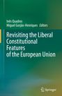 : Revisiting the Liberal Constitutional Features of the European Union, Buch