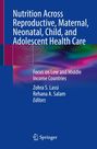 : Nutrition Across Reproductive, Maternal, Neonatal, Child, and Adolescent Health Care, Buch