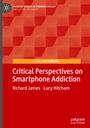 „Critical Perspectives on Smartphone Addiction” von Richard James und Lucy Hitcham. Rote geometrische Muster im Hintergrund.