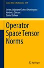 Javier Alejandro Chávez-Domínguez: Operator Space Tensor Norms, Buch