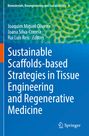 Sustainable Scaffolds-based Strategies in Tissue Engineering and Regenerative Medicine, Buch