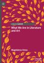 Magdalena Ostas: What We Are in Literature and Art, Buch