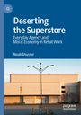 Noah Shuster: Deserting the Superstore, Buch