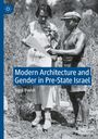 Sigal Davidi: Modern Architecture and Gender in Pre-State Israel, Buch