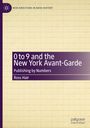 Ross Hair: 0 to 9 and the New York Avant-Garde, Buch