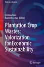 Plantation Crop Wastes: Valorization for Economic Sustainability, Buch