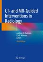 : CT- and MR-Guided Interventions in Radiology, Buch
