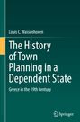 Titel: "The History of Town Planning in a Dependent State: Greece in the 19th Century" von Louis C. Wassenhoven. Grünen Hintergrund mit gelbem Streifen. Springer-Logo unten rechts.