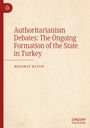 „Authoritarianism Debates: The Ongoing Formation of the State in Turkey. Melehat Kutun.“ Links ein rotes Logo.