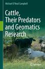 Michael O'Neal Campbell: Cattle, Their Predators and Geomatics Research, Buch