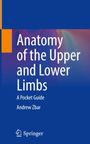 Andrew Zbar: Anatomy of the Upper and Lower Limbs, Buch