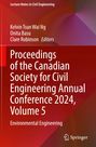 Proceedings of the Canadian Society for Civil Engineering Annual Conference 2024, Volume 5, Buch