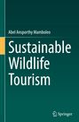 Abel Ansporthy Mamboleo: Sustainable Wildlife Tourism, Buch