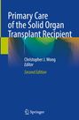 : Primary Care of the Solid Organ Transplant Recipient, Buch