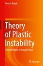 Henryk Petryk: Theory of Plastic Instability, Buch