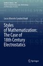 Lucas Marcelo Cavalari Nardi: Styles of Mathematization: The Case of 18th Century Electrostatics, Buch