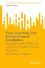 Ludvig Levasseur: Time, Cognition, and Entrepreneurial Orientation, Buch