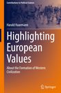 Harald Haarmann: Highlighting European Values, Buch