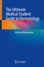 Nicholas Brownstone: The Ultimate Medical Student Guide to Dermatology, Buch