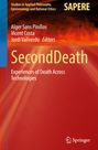 "SecondDeath" in Gelb auf rotem Hintergrund. Darunter: "Experiences of Death Across Technologies". Oben: Namen mehrerer Autoren.