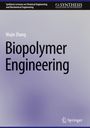 Wujie Zhang: Biopolymer Engineering, Buch