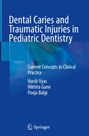 Harsh Vyas: Dental Caries and Traumatic Injuries in Pediatric Dentistry, Buch