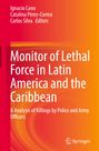 Titel: "Monitor of Lethal Force in Latin America and the Caribbean". Autoren: Ignacio Cano, Catalina Pérez-Correa, Carlos Silva. Springer-Logo. Oranger Hintergrund.