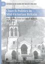 "Church Politics in Mid-Victorian Britain" und "The London Union on Church Matters, 1848–1865". Illustration einer Kirche.