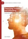 Colm Walsh: Theorising Trauma and Offending, Buch