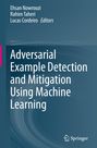 Adversarial Example Detection and Mitigation Using Machine Learning, Buch
