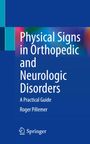 Roger Pillemer: Physical Signs in Orthopedic and Neurologic Disorders, Buch
