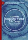 Michelle Andrews Luke: A Guide to Relationship-Oriented Child Therapy, Buch