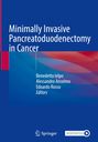 "Minimally Invasive Pancreatoduodenectomy in Cancer" von Benedetto Ielpo, Alessandro Anselmo, Edoardo Rosso. Blau-rotes Cover, Springer-Logo.