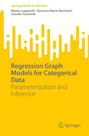 Monia Lupparelli: Regression Graph Models for Categorical Data, Buch