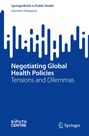 "SpringerBriefs in Public Health," Germán Velásquez, "Negotiating Global Health Policies: Tensions and Dilemmas." Unten zwei Logos.