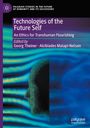 "Technologies of the Future Self: An Ethics for Transhuman Flourishing", edit. von Theiner und Malapi-Nelson, blau-grünes Gesicht.