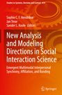 New Analysis and Modeling Directions in Social Interaction Science, Buch