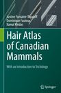 Justine Fontaine-Topaloff: Hair Atlas of Canadian Mammals, Buch