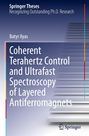 Text: "Springer Theses Recognizing Outstanding Ph.D. Research", "Batyr Ilyas", "Coherent Terahertz Control and Ultrafast Spectroscopy of Layered Antiferromagnets". 

Abbildungen: Stufen und bunte Linien.