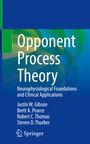 Justin W. Gibson: Opponent Process Theory, Buch