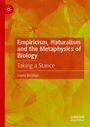 Sandy Boucher: Empiricism, Naturalism and the Metaphysics of Biology, Buch