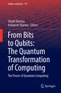 : From Bits to Qubits: The Quantum Transformation of Computing, Buch